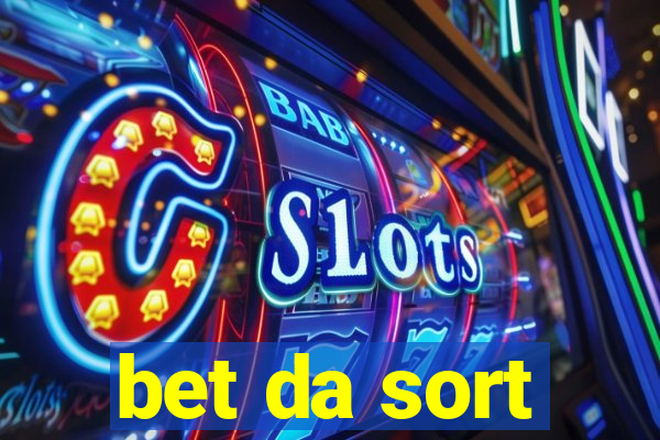 bet da sort